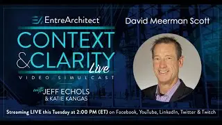 David Meerman Scott - Fanocracy for Architects (Context & Clarity LIVE)