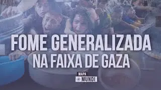 Mapa Mundi: Fome generalizada em Gaza e as tarifas de Trump contra o Brasil