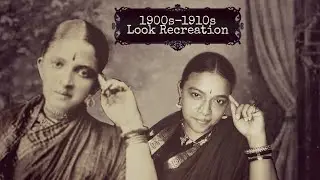 EVOLUTION OF INDIAN MAKEUP AND STYLE series| 1900s-1910s | EPISODE-5
