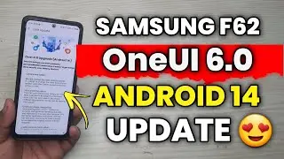 Samsung F62 OneUI 6.0 Android 14 Update🔥| Samsung F62 New Software Update OneUI 6.0