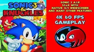 Sonic 3 A.I.R (4K 60 FPS) - S3&K With Native 16:9 Widescreen Support And Many Other Features