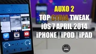 AUXO 2 Top Cydia Tweaks iOS 7 | Best Cydia Tweaks iPhone March 2014 Jaiilbreak