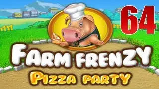 Walkthrough Farm Frenzy : Pizza Party - Part 64