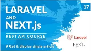 Get and display single article  | Laravel REST API and Next.js #17