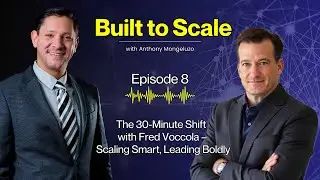 The 30-Minute Shift with Fred Voccola: Scaling Smart, Leading Boldly