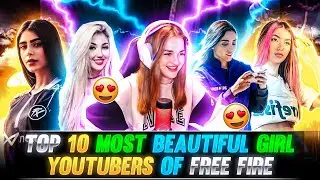 Top 10 Most Beautiful Girl Youtubers in Free Fire😍 | Free Fire Most Beautiful Girl Players🥰