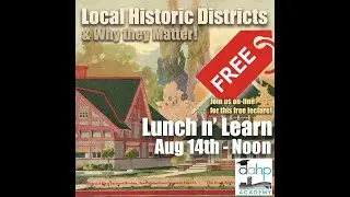 DAHP Academy: Local Historic Districts and Why they Matter