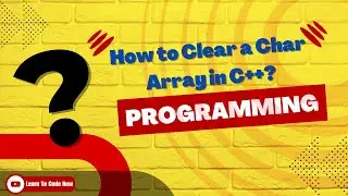 How to Clear a Char Array in C ? #arrays #character #strings #programming @learntocodenow1