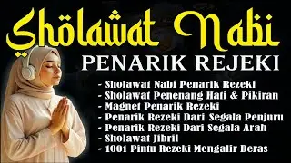 SHOLAWAT JIBRIL PENARIK REZEKI PALING DAHSYAT, Sholawat Nabi Muhammad SAW, Sholawat Jibril Merdu