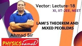 Motion in Plane-18: Lami's theorem & mixed problems vector ch 4 class 11