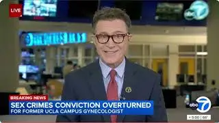 KABC | Former federal prosecutor Neama Rahmani on conviction overturn for former UCLA gynecologist