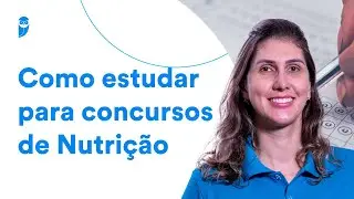 Como estudar para concursos de Nutri&ccedil;&atilde;o - Prof. Amanda Menon