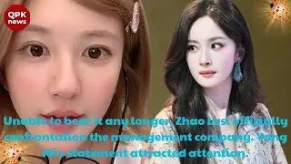 Zhao Lusi officially confrontation the management company. Yang Mi's statement attracted attention.