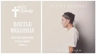 Phil Wickham - Battle Belongs (ORIGINAL INSTRUMENTAL COVER WITH LYRICS)
