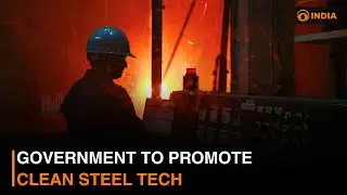 Government to promote clean steel tech