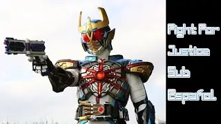 Fight For Justice [Kamen Rider Kiva] Insert Song Ixa Rising Sub Español