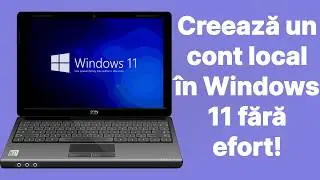 Cum să adaugi un cont local pe Windows 11 24H2!