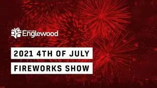 2021 Fourth of July Fireworks Show