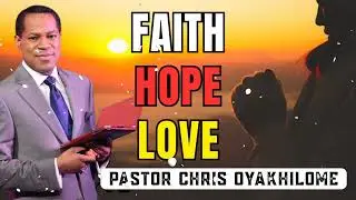 Living by Faith, Holding Hope, Walking in Love ll Faith with Chris Oyakhilome