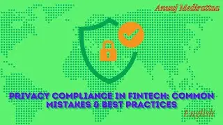 Privacy Compliance In Fintech: Common Mistakes & Best Practices, English Edition