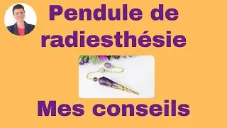 Pendule de radiesthésie : mes conseils