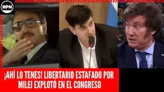 ¡AHÍ LO TENES! LIBERTARIO ESTAFADO POR MILEI EXPLOTÓ EN EL CONGRESO