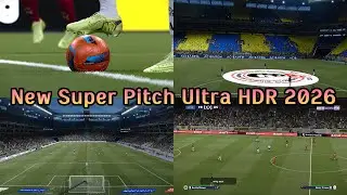 New Super Pitch Ultra HDR 2026 - PES 2021 & Football Life 2026