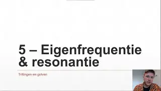 Bovenbouw - Trillingen en golven 5 - Eigenfrequentie & resonantie