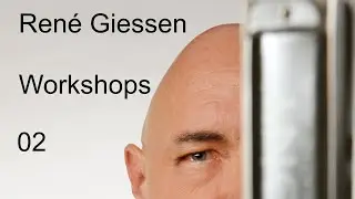 René Giessen Workshop 02 / 2016 