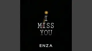 I Miss You