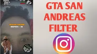 How To Get GTA San Andreas Filter On Instagram and Instagram Reels