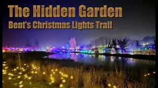 The Hidden Garden - Bent's Garden Centre Christmas Lights trail - 22nd December 2025