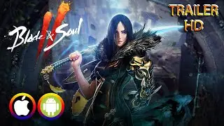Blade & Soul 2 - Trailer 2 (Android/IOS) Official