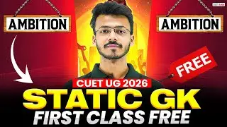First Free Class of AMBITION 4.0 Batch | CUET 2026 Static GK | CUET GAT Preparation 2026