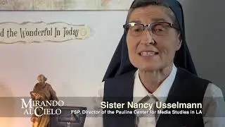 Sister Nancy Usselmann, Director of the Pauline Center for Media Studies in LA