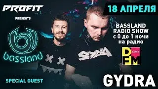 Bassland Show @ DFM (18.04.2018) - В гостях проект Gydra (Коля, Menfort)