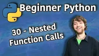 Beginner Python Tutorial 30 - Nested Function Calls (passing a Function Call as Argument)