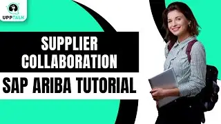 Supplier Collaboration | SAP Ariba Certification Training | SAP Ariba Online Training | Upptalk