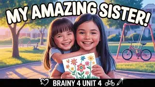 Brainy 4 Unit 4 - My Older Sister Emily - description