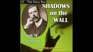 Shadows on the Wall by Frank W. Boreham read by Various | Full Audio Book