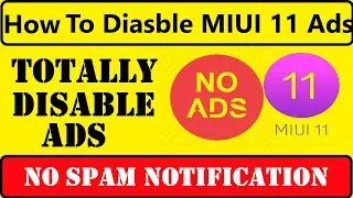 Disable MIUI 11 Ads.🔥l No More Ads and Spam Notifications