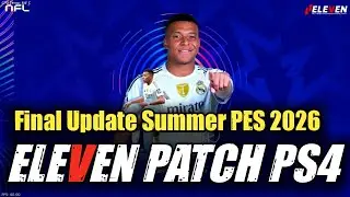 FINAL UPDATE ELEVEN PATCH PES 2026 summer edition