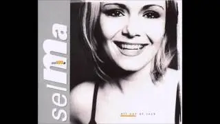 1999 Selma - All Out Of Luck