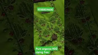 Pure organza 900 rupye siping free full hand work #manojduhan