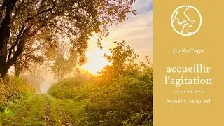 Kunda-Yoga Live Accueillir l'agitation intérieure #coursdeyoga #endirect