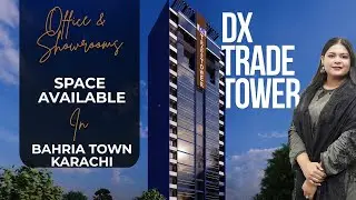 DX Trade Tower | Office & Showrooms Space Available in Bahria Town Karachi | Book Now