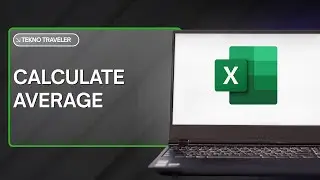 HOW TO CALCULATE AVERAGE IN EXCEL
