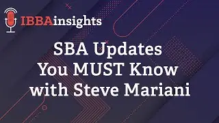 SBA Updates You MUST Know with Steve Mariani