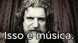 Isso é música. O resto é barulho.
