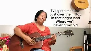Mansion over the Hilltop -Ira Stanphill (Guitar Instrumental Cover by MAter Grace Varela)